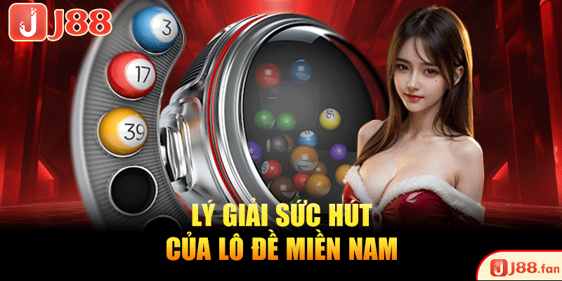 Lô Đề Miền Nam - Đánh Đâu Trúng Đó, Nhận Thưởng Liền Tay 3 Lý giải sức hút của lô đề miền Nam