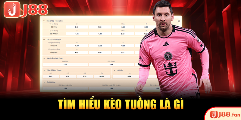 Tìm hiểu kèo tuồng là gì